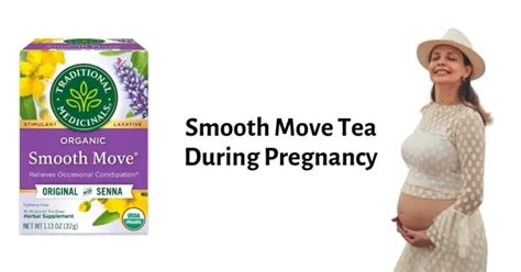 Is Smooth Move Tea Safe for Pregnancy? A Detailed Analysis